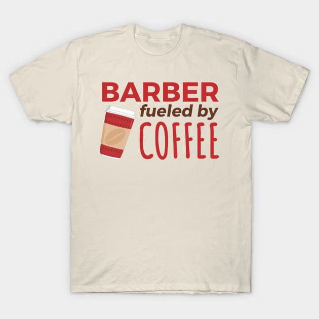 Barber Fueled by Coffee T-Shirt by PunchiDesign